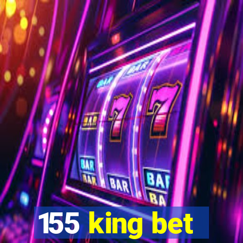 155 king bet